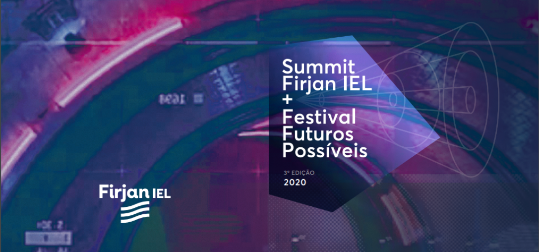 Publicação Summit Firjan IEL + Festival Futuros Possíveis 2020