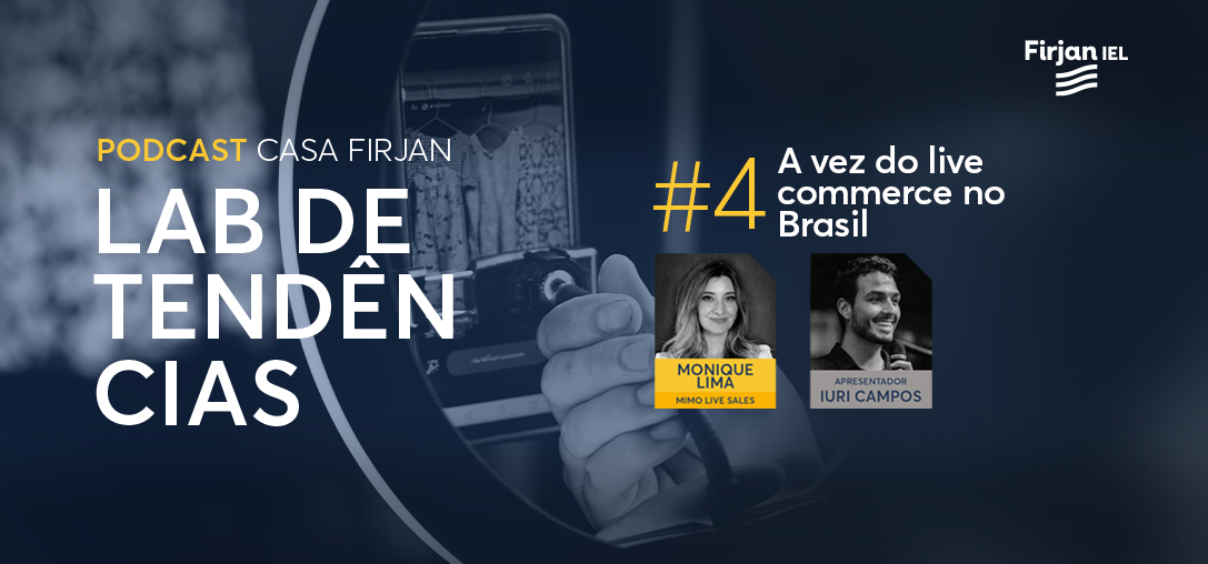 #4 A vez do live commerce no Brasil, com Monique Lima da Mimo