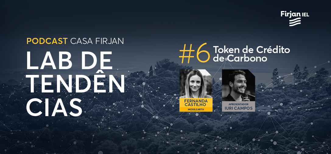 #6 Token de crédito de carbono, com Fernanda Castilho da Moss.Earth