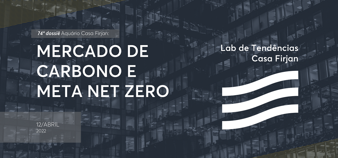 74º Dossiê: Mercado de carbono e meta net zero