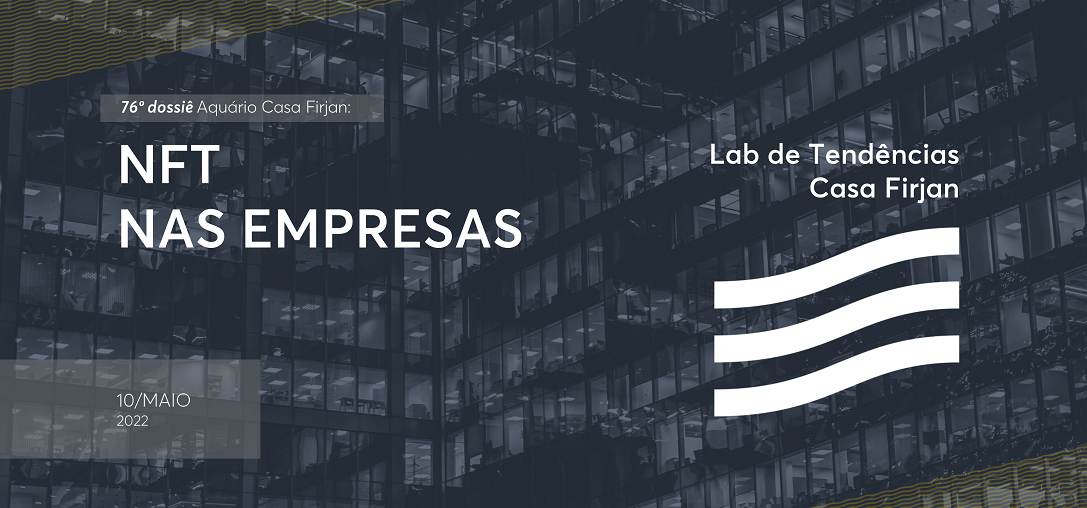76º Dossiê: NFT nas empresas