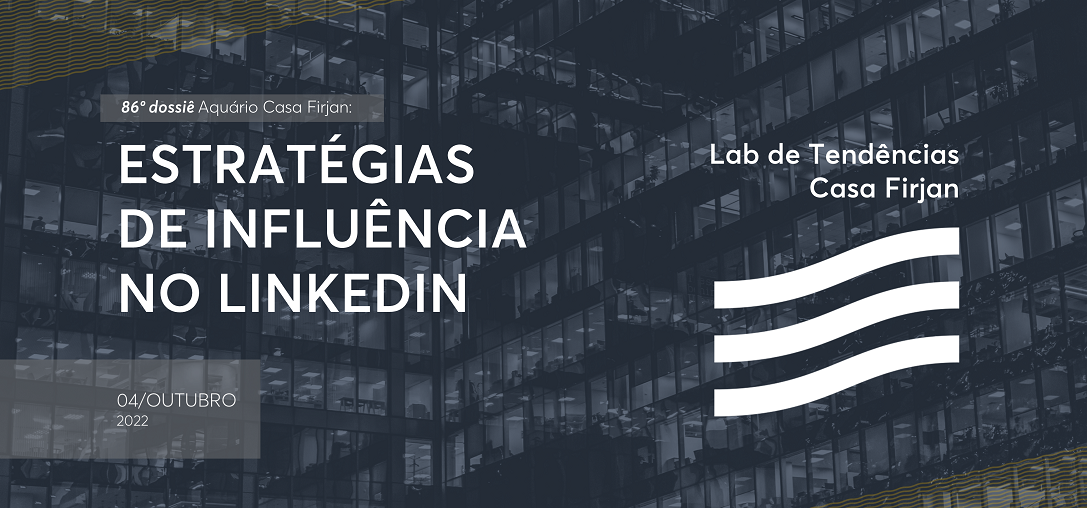 86º Dossiê: Estratégias de Influência no LinkedIn