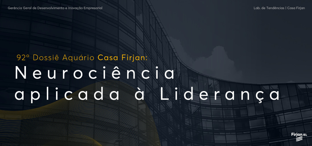 92° Dossiê: Neurociência Aplicada à Liderança