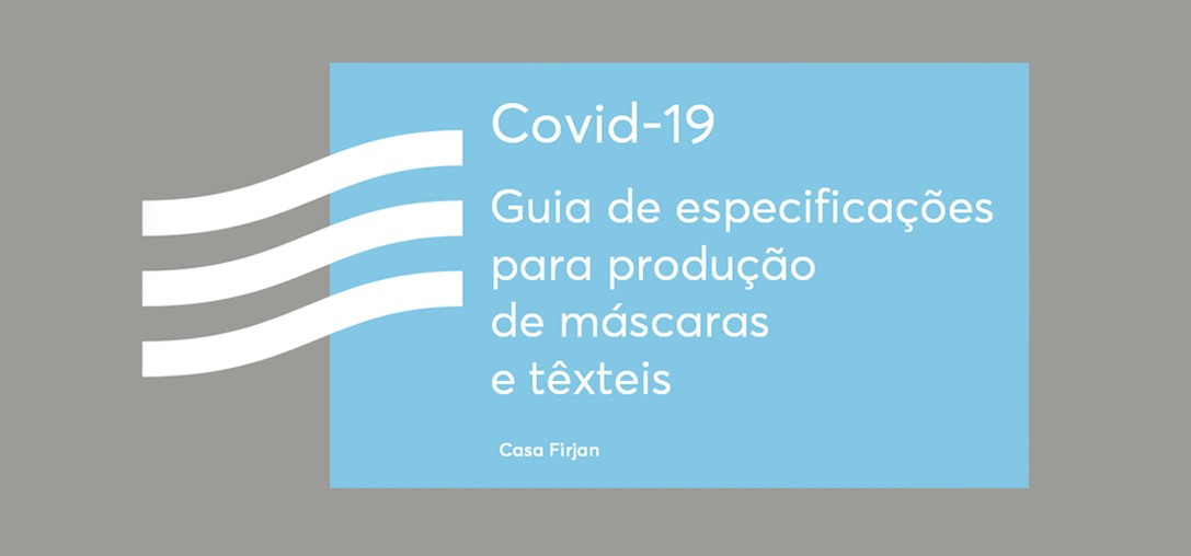 Covid-19: Guia de especificações para produção de máscaras e têxteis