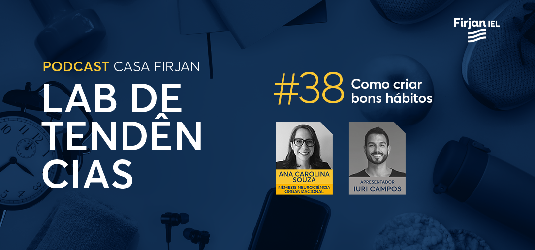 #38 Como criar bons hábitos, com Ana Carolina Souza