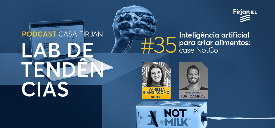 #35 Inteligência artificial para criar alimentos: case NotCo com Vanessa Giangiacomo