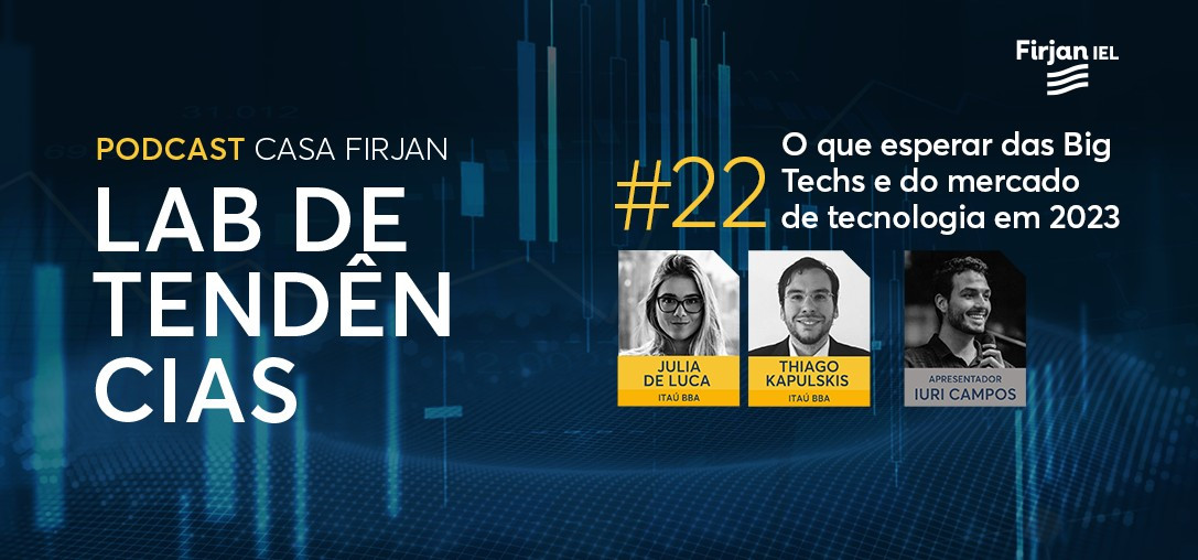 #22 O que esperar das Big Techs e do mercado de tecnologia em 2023, com Julia de Luca e Thiago Kapulskis