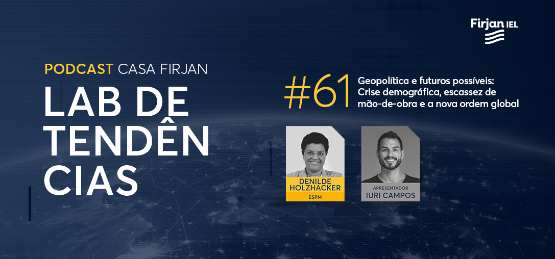 #61 Geopolítica e futuros possíveis: Crise demográfica, escassez de mão-de-obra e a nova ordem global
