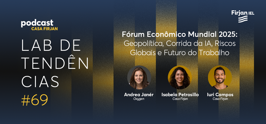 #69 Fórum Econômico Mundial 2025: Geopolítica, Corrida da IA, Riscos Globais e Futuro do Trabalho