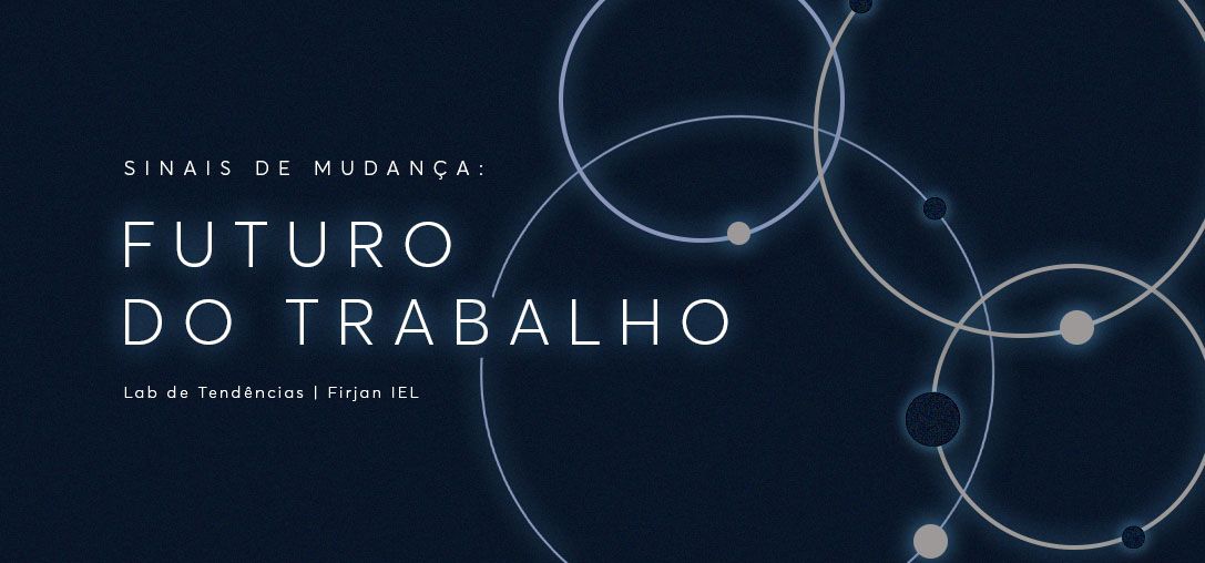 Report Sinais de Mudança: Futuro do Trabalho